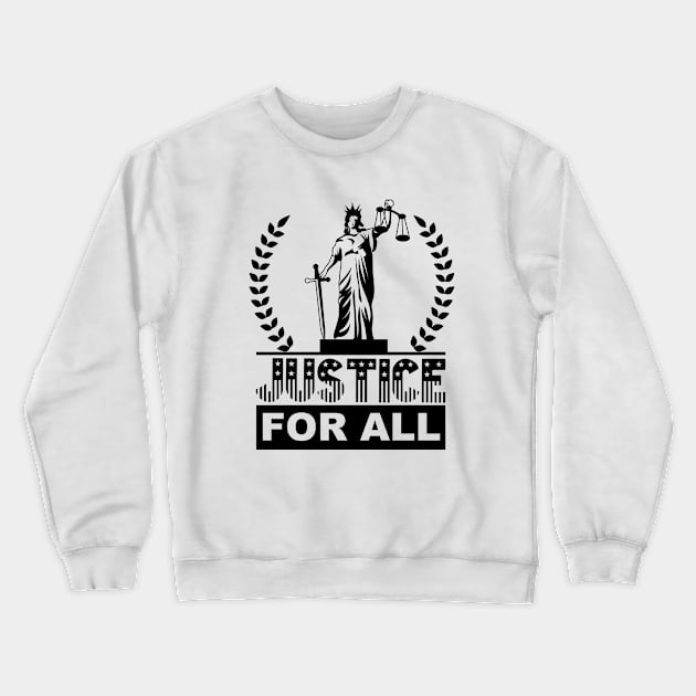 Justice For All Crewneck Sweatshirt by Nirvanax Studio